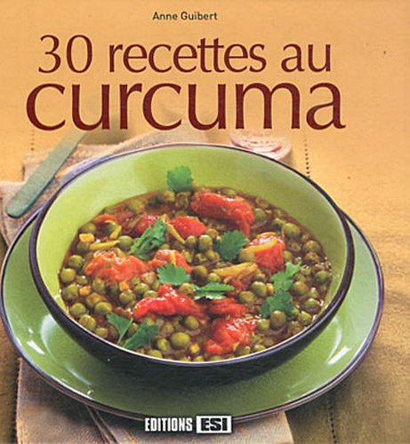 Beispielbild fr 30 recettes au curcuma zum Verkauf von medimops