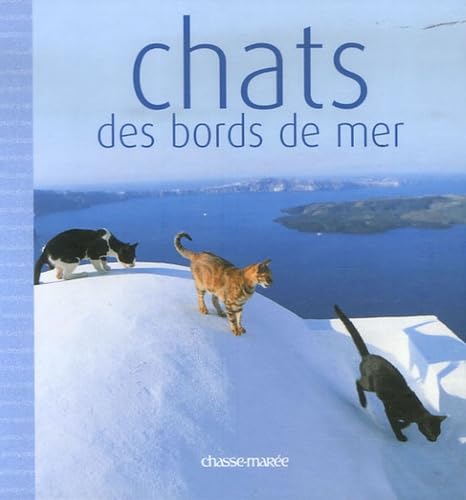 Beispielbild fr Chats des bords de mer zum Verkauf von Ammareal