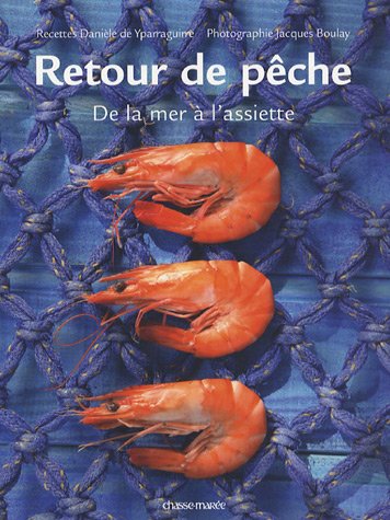 Beispielbild fr Retour de pche: De la Mer  l'Assiette zum Verkauf von Ammareal