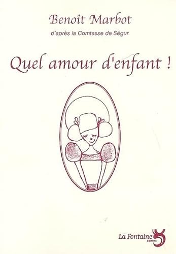 Stock image for Quel amour d'enfant ! for sale by medimops