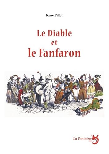 Beispielbild fr Le diable et le fanfaron : farce carnavalesque en cinq actes zum Verkauf von Gallix