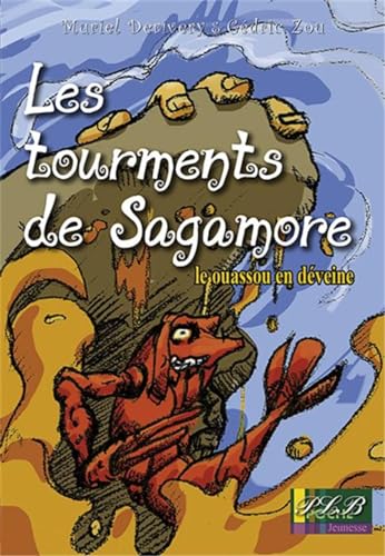 Beispielbild fr Les Tourments de Sagamore: le Ouassou en Deveine zum Verkauf von Ammareal