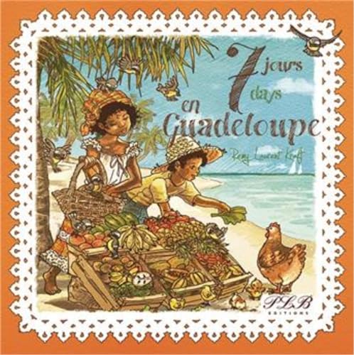 Beispielbild fr 7 jours en Guadeloupe zum Verkauf von WorldofBooks