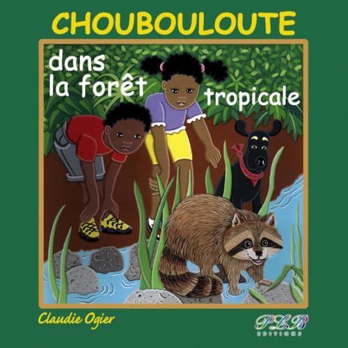 Beispielbild fr Choubouloute et la Foret Tropicale zum Verkauf von medimops