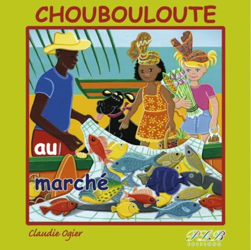 Beispielbild fr Choubouloute au Marche zum Verkauf von Ammareal
