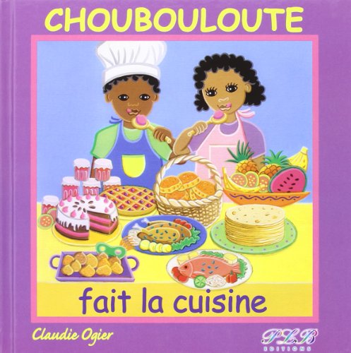 Beispielbild fr Choubouloute Fait La Cuisine zum Verkauf von RECYCLIVRE
