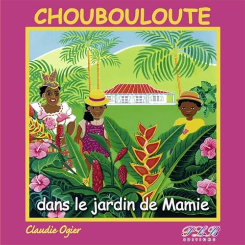 Beispielbild fr Choubouloute et le Jardin de Mamie zum Verkauf von medimops