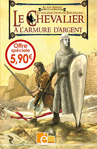 Beispielbild fr Le chevalier  l'armure d'argent, Tome 1 : La maldiction de Jrusalem zum Verkauf von Ammareal