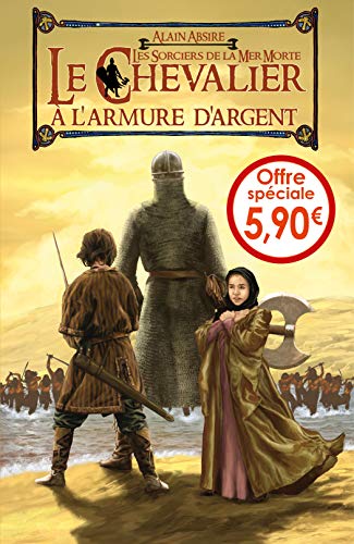 Imagen de archivo de Le chevalier  l'armure d'argent, Tome 2 : Les sorciers de la Mer Morte a la venta por Ammareal