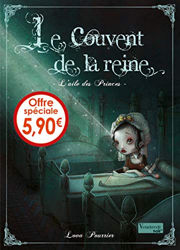 Beispielbild fr Le couvent de la Reine : L'aile des princes zum Verkauf von LeLivreVert