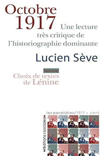 Beispielbild fr Octobre 1917: Une lecture trs critique de l'historiographie dominante zum Verkauf von Gallix