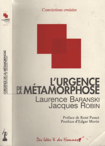 Stock image for L'urgence de la mtamorphose : Inscrire notre conscience humaine dans l'aventure de l'univers for sale by Ammareal