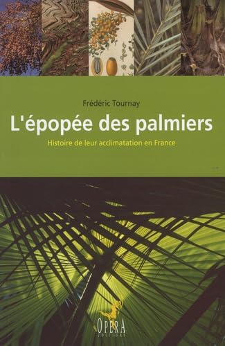 9782353700547: L'pope des Palmiers: Histoire de leur acclimatation en France