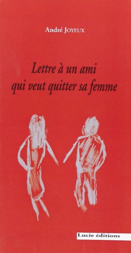 Beispielbild fr Lettre a un Ami Qui Veut Quitter Sa Femme zum Verkauf von Ammareal