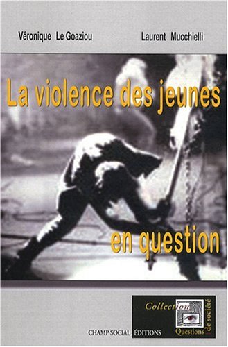 Beispielbild fr La Violence des jeunes en question zum Verkauf von Ammareal