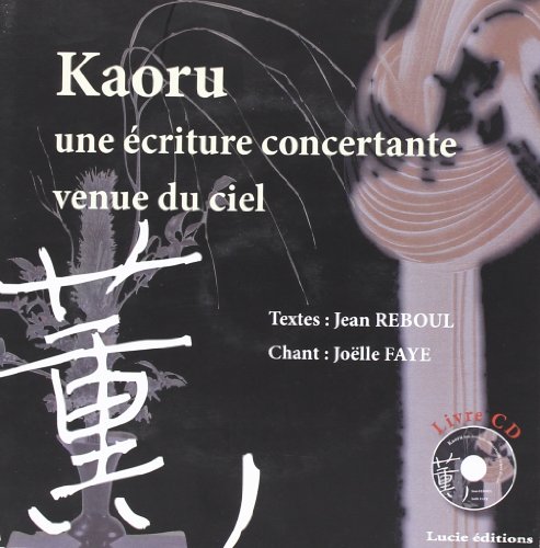 Beispielbild fr Kaoru Une Ecriture Concertante Venue Du Ciel + Cd zum Verkauf von Gallix