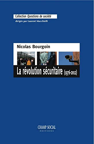 Beispielbild fr La Rvolution scuritaire (1976-2012) zum Verkauf von medimops