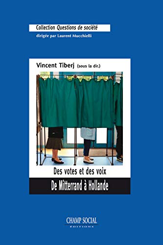 Beispielbild fr Des votes et des voix: De Mitterrand  Hollande zum Verkauf von Ammareal