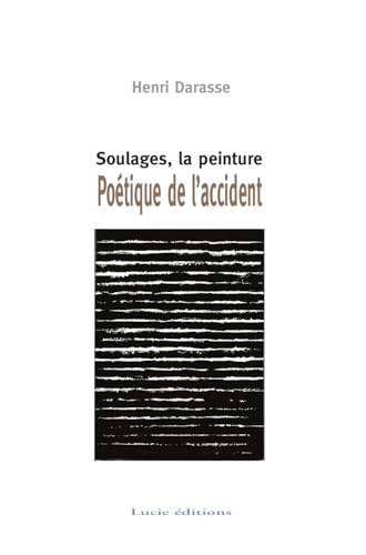 9782353713721: Potique de l'accident: Soulages, la peinture