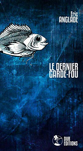 Beispielbild fr Le Dernier Garde-Fou zum Verkauf von Ammareal
