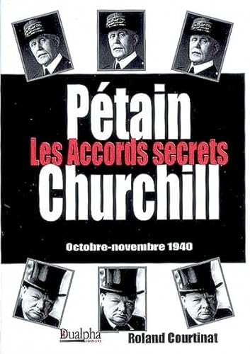 Beispielbild fr Les accords secrets petain-churchill (octobre-novembre 1940) zum Verkauf von Gallix