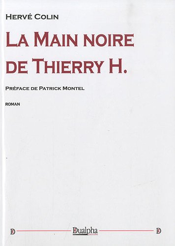 Imagen de archivo de La main noire de Thierry H. a la venta por Ammareal