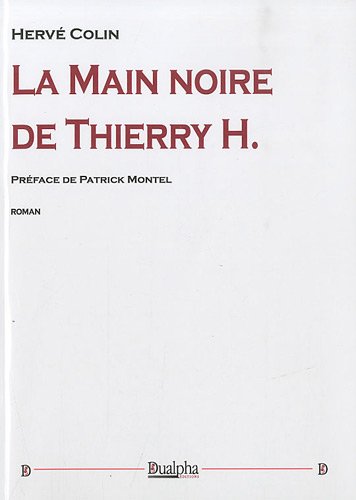 9782353741816: La main noire de Thierry H.