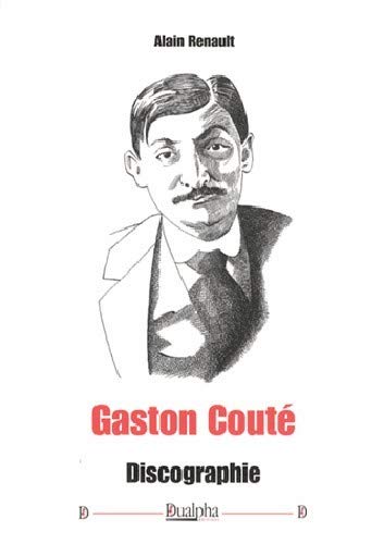 Beispielbild fr Gaston coute - discographie (PATRIMOINE DU S) zum Verkauf von Gallix
