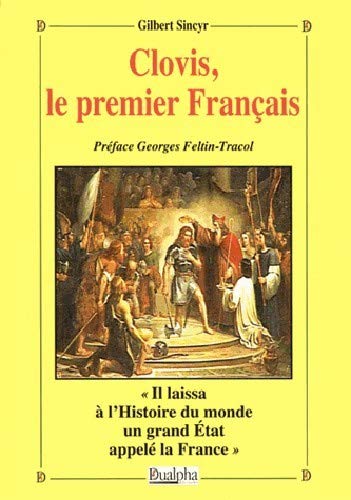 Beispielbild fr Clovis, le premier francais (VERITES POUR L') zum Verkauf von Gallix