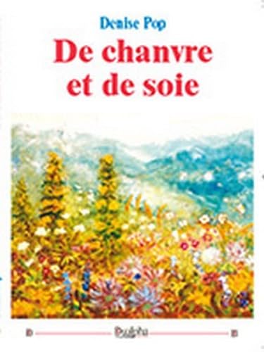 Stock image for De chanvre et de soie for sale by medimops