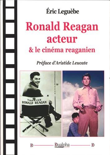 Beispielbild fr Ronald reagan acteur & le cinema reaganien (PATRIMOINE DU S) zum Verkauf von Gallix