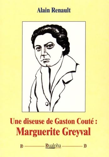 Beispielbild fr Une diseuse de Gaston Cout : Marguerite Greyval [Broch] Renault, Alain zum Verkauf von BIBLIO-NET