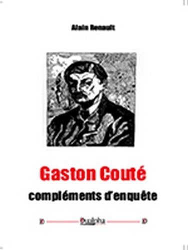 Beispielbild fr Gaston coute - complements d'enquete (PATRIMOINE DU S) zum Verkauf von Gallix