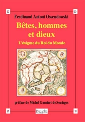 Stock image for Btes, hommes et dieux (L'nigme du Roi du Monde) (Grande Hirophanie) for sale by Gallix