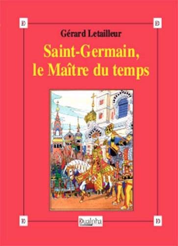 Stock image for Saint-Germain, le Matre du temps (Grande Hirophanie) for sale by Gallix