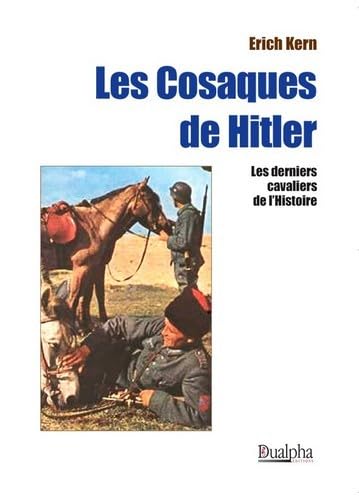 Stock image for Les Cosaques de Hitler: Les derniers cavaliers de l?Histoire for sale by Gallix