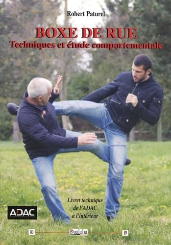 Stock image for Boxe de rue. Techniques et tude comportementale: Livret technique de l'ADAC  l'intrieur for sale by Gallix