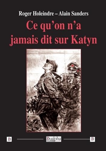 Beispielbild fr Ce qu'on n'a jamais dit sur Katyn zum Verkauf von Gallix