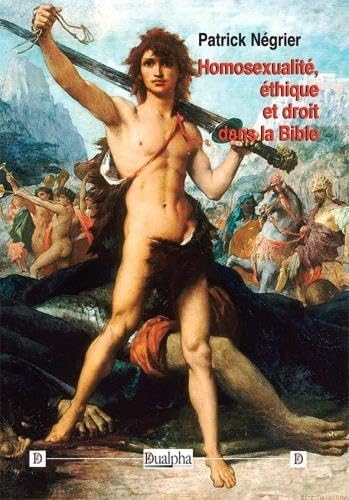 Beispielbild fr Homosexualit, thique et droit dans la Bible zum Verkauf von Gallix