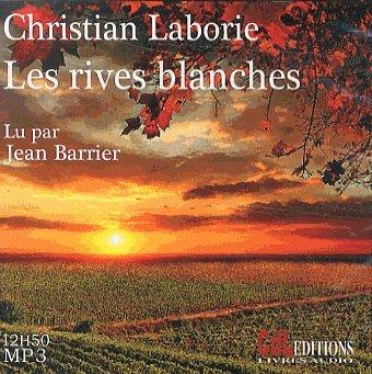 Beispielbild fr Les Rives Blanches zum Verkauf von RECYCLIVRE