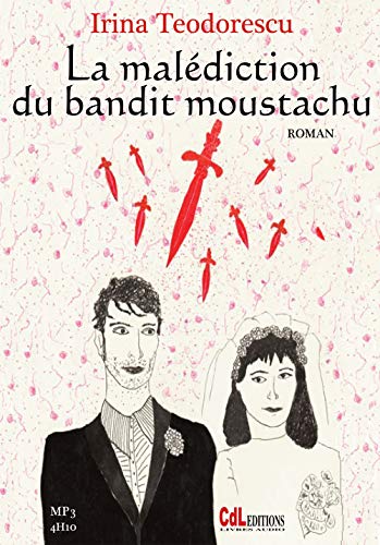 Imagen de archivo de La Maldiction du Bandit Moustachu (1cd MP3) [Broch] Teodorescu Irina a la venta por BIBLIO-NET
