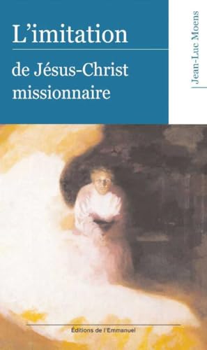 Beispielbild fr L'imitation De Jsus-christ Missionnaire zum Verkauf von RECYCLIVRE