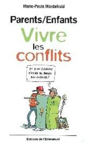 Stock image for Parents/Enfants : Vivre les conflits for sale by Ammareal