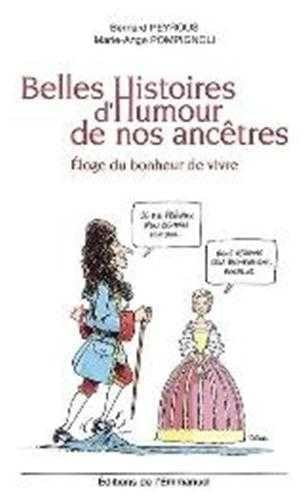 Beispielbild fr Belles histoires d'humour de nos anctres : Eloge du bonheur de vivre zum Verkauf von LeLivreVert