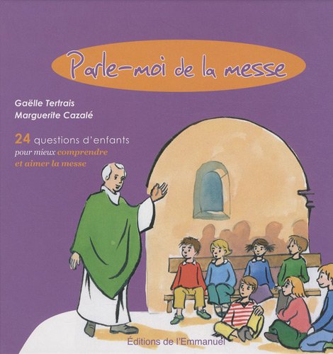 Stock image for Parle-moi de la messe for sale by medimops