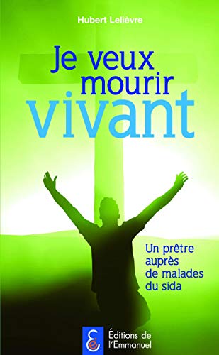 Stock image for Je veux mourir vivant for sale by Librairie Th  la page