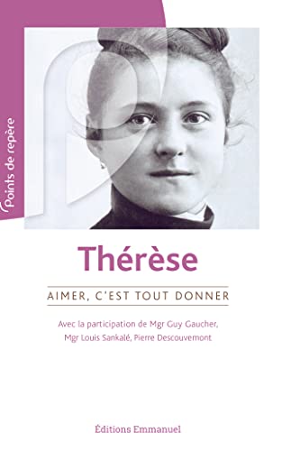 Imagen de archivo de Thrse : Aimer, C'est Tout Donner a la venta por RECYCLIVRE