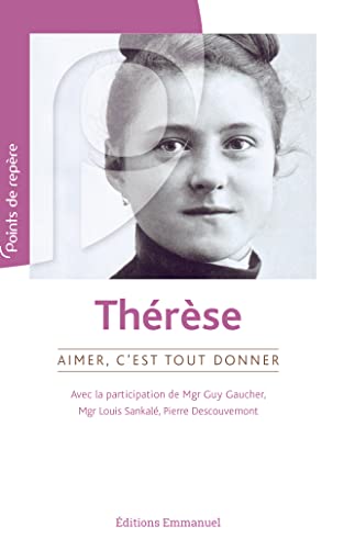 Stock image for Thrse : Aimer, c'est tout donner for sale by medimops