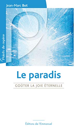 Stock image for Le Paradis - Goter la joie ternelle for sale by Ammareal