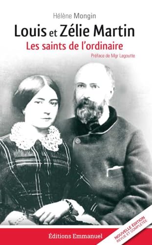 9782353894680: Louis et Zlie Martin: Les saints de l'ordinaire